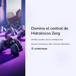 1 Domina el control de Hidraliscos Zerg